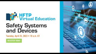 HFTP Webinar: Safety Systems and Devices