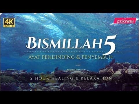 Bismillah 5 - Penawar Penyakit & Kejahatan (100x)  (Healing & Relaxation)  💙 DzikrWay