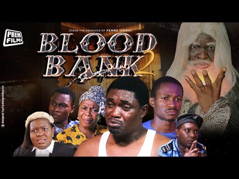 BLOOD BANK PART 2 | Written & Produced By Femi Adebile