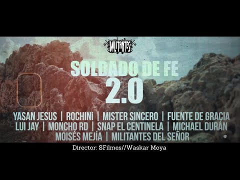Militante Bierd SOLDADO DE FE 2.0 ft. Varios Artistas y Ministerios (VIDEO OFICIAL)