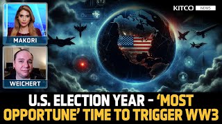 Geopolitical Risks: U.S. Election Year Is the Most Opportune Time to Strike & Trigger WW3