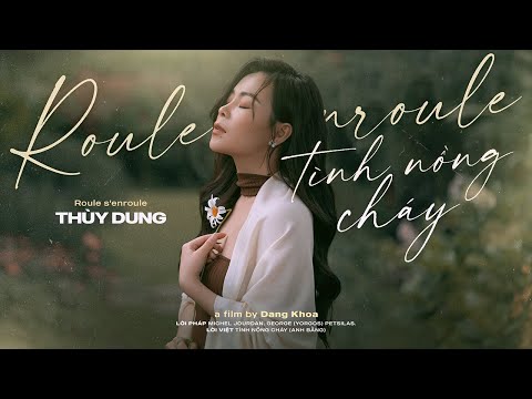 Tình Nồng Cháy | Roule S'enroule ( Over and over ) - THÙY DUNG