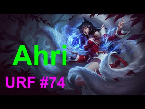 URF #74  /  Ahri