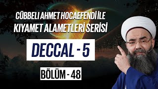 Kıyamet Alametleri 48. Ders (Deccal 5. Bölüm) 8 Şubat 2007