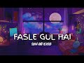 Fasle Gul Hai Sarab Ki - Slow And Reverb ( Nusrat Fateh Ali Khan ) | Lofi Song