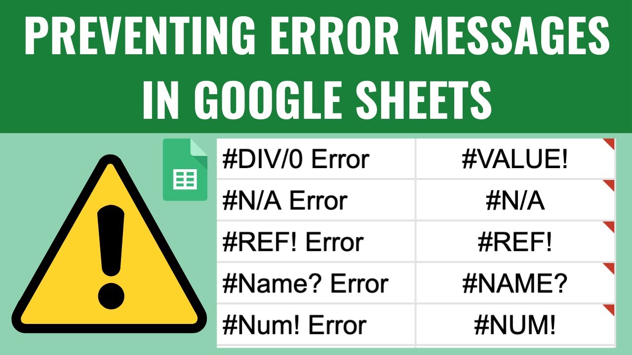 FIXING ERROR MESSAGES IN GOOGLE SHEETS