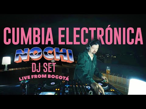 Cumbia Electrónica Live DJ Set | Nochi | AfroCumbia en Vivo desde Bogotá