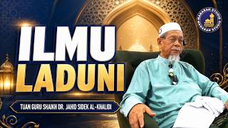 Ilmu Laduni - Tuan Guru Shaikh Dr Jahid Sidek Al-Khalidi