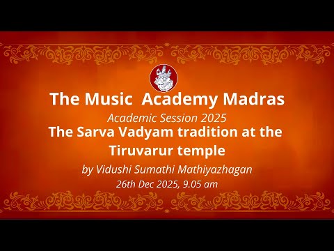 LecDem 21 Academic Session by Vidushi Sumathi Mathiyazhagan at The Music Academy Madras