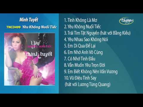 Yêu Không Nuối Tiếc - Minh Tuyết