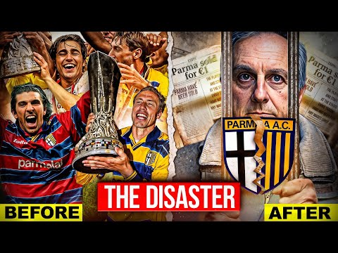 The Insane Rise and DISASTROUS Decline of Parma FC