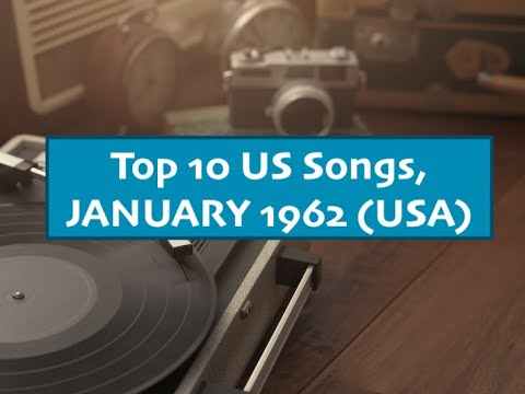 Top 10 Songs JANUARY 1962; Barbara George, Chubby Checker, James Darren, Letterman, Dion, Ray Charle