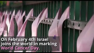 Israel joins the international community in marking World Cancer Day