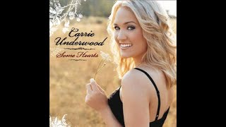 Carrie Underwood:-'Some Hearts'