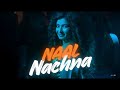 Naal Nachna Female Version Nu Disco X House X Techno Mix Dhurandhar Bass Boosted