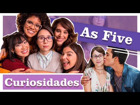 11 CURIOSIDADES SOBRE A SÉRIE AS FIVE