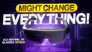 Your NEXT XR Glasses! | ELO Sentinel  XR Glasses Review