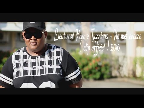 Lieutenant Nono x Torrious - Na met encore ( clip officiel ) 2016