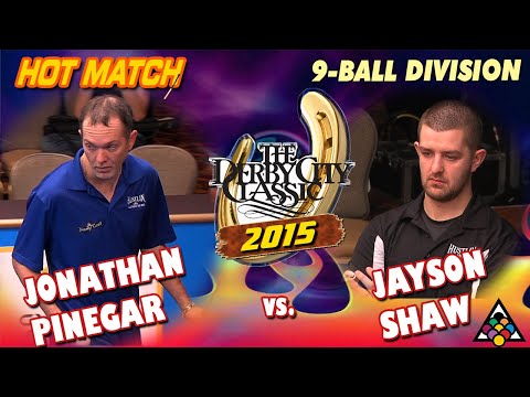 HOT MATCH: Jonathan PINEGAR vs Jayson SHAW - 2015 DERBY CITY CLASSIC 9-BALL DIVISION