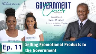 EP. 11 - Selling promotional products to the government with Keel Russell