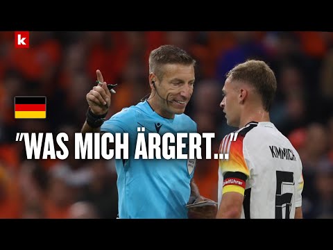 "Sehr sensibel" - Kimmich hadert mit Schiedsrichter | Niederlande - Deutschland 2:2