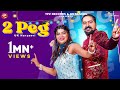 2  Peg (official Video) UK Haryanvi | Ft Kay D & Sonika Singh | Latest Haryanvi Songs Haryanvi 2022