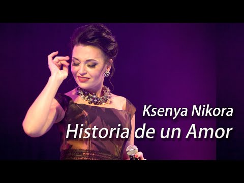 Historia De Un Amor (live) - Ksenya Nikora & Nikorason'g, compositor - Carlos Eleta Almarán