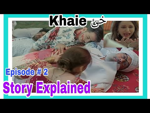 Khaie Episode 2 l #storyexplained #dramaexplanation