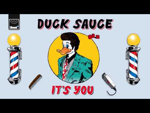 Duck Sauce - It's You (Original Mix) *Buy Now*