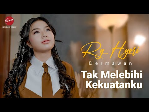 TAK MELEBIHI KEKUATANKU - RY HYORI DERMAWAN