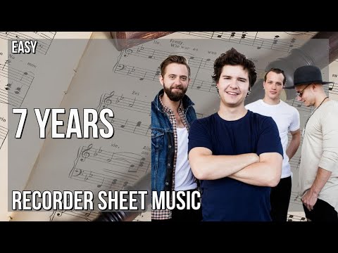 Recorder Sheet Music: How to play 7 Years by Lukas Graham