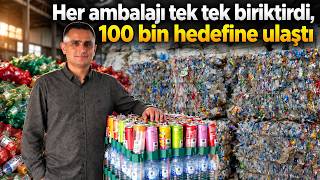 100 bin içecek ambalajı biriktirdi, Türkiye birincisi oldu