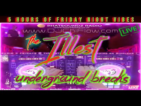 🔊🔊 FRIDAY NIGHT VIBES!🔊🔊5 HOURS😵‍💫THE ILLEST UNDERGROUND BREAKS LIVE on PHATSOUNDZ!! (30Jun2023)
