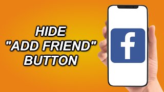 How To Hide Add Friend Request Button On Facebook In 2023