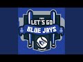 Let's Go Blue Jays