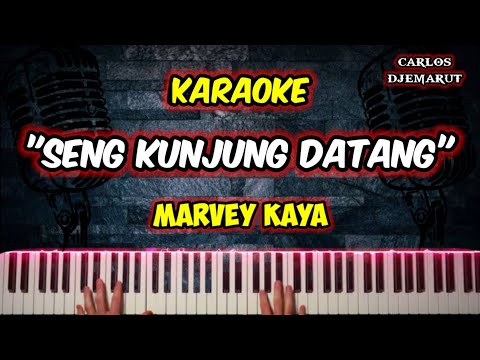 Karaoke - "CINTA SENG KUNJUNG DATANG" - Marvey Kaya // Musik by Carlos Djemarut