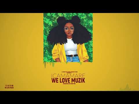 Icamamare by We Love Muzik(Official audio)