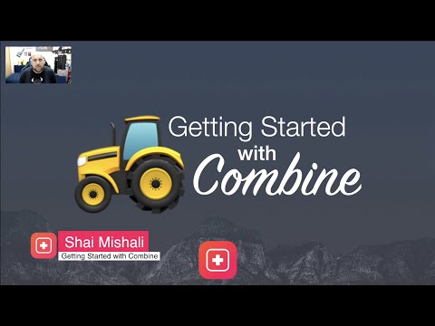 Getting Started with Combine - Shai Mishali - App Builders 2020