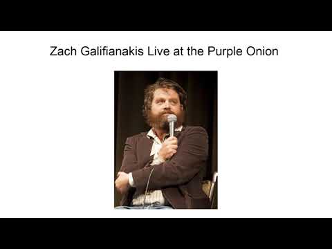Zach Galifianakis Live At The Purple Onion