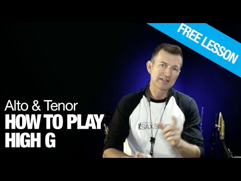 High G fingering on Saxophone and how to play it on tenor or alto sax - saxophone lessons