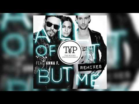 The Young Professionals - All Of It But Me feat. Anna F. (Mi Disguise Remix)