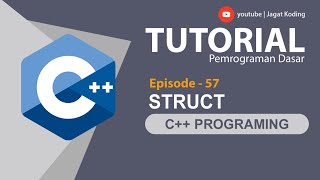 C++ 57 | Struct | Struktur pada Pemrograman C++
