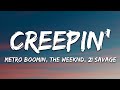 Metro Boomin, The Weeknd, 21 Savage - Creepin' (Lyrics)