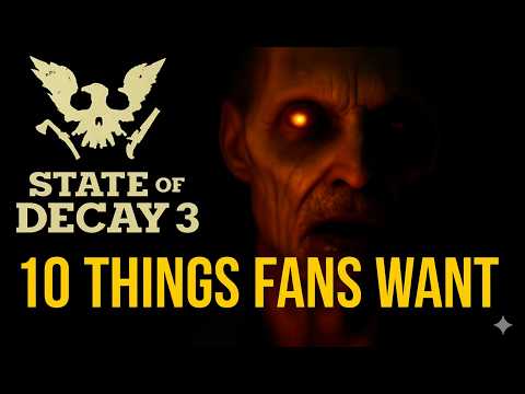 10 Things Fans wants to see in State of Decay 3