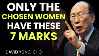 7 Signs You are A Woman Chosen and Protected by God | David Yongi Cho
