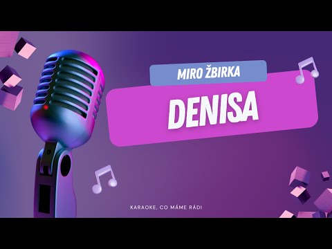 Miro Žbirka – Denisa (karaoke)