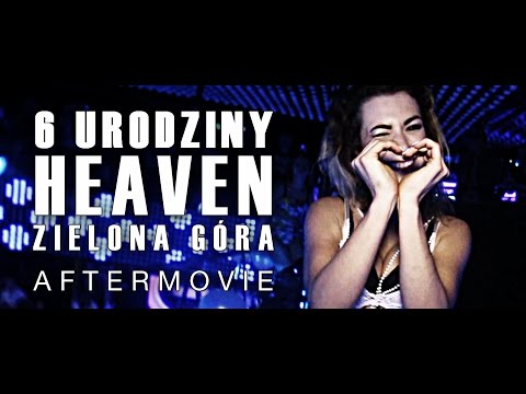Takie rzeczy tylko w Niebie - 6 urodziny Heaven Zielona Góra | Aftermovie