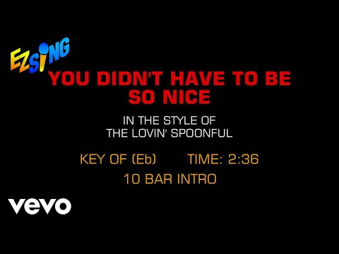 Lovin' Spoonful - You Didn't Have To Be So Nice (Karaoke)