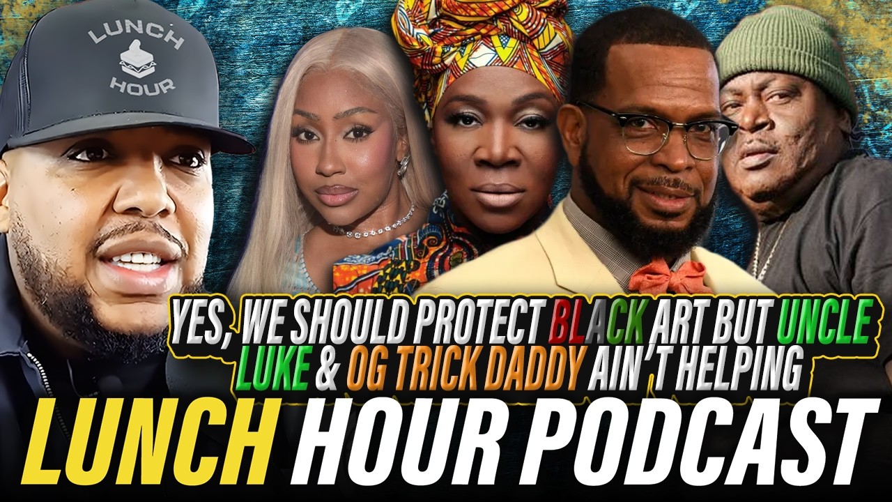 The Lunch Hour: We Should Protect Black Art but Uncle Luke & OG Trick Daddy Ain’t Helping!