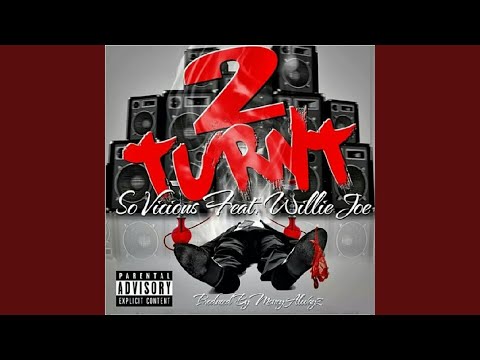 2 Turnt (feat. Willie Joe)